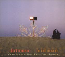 Dirtmusic : In the Desert